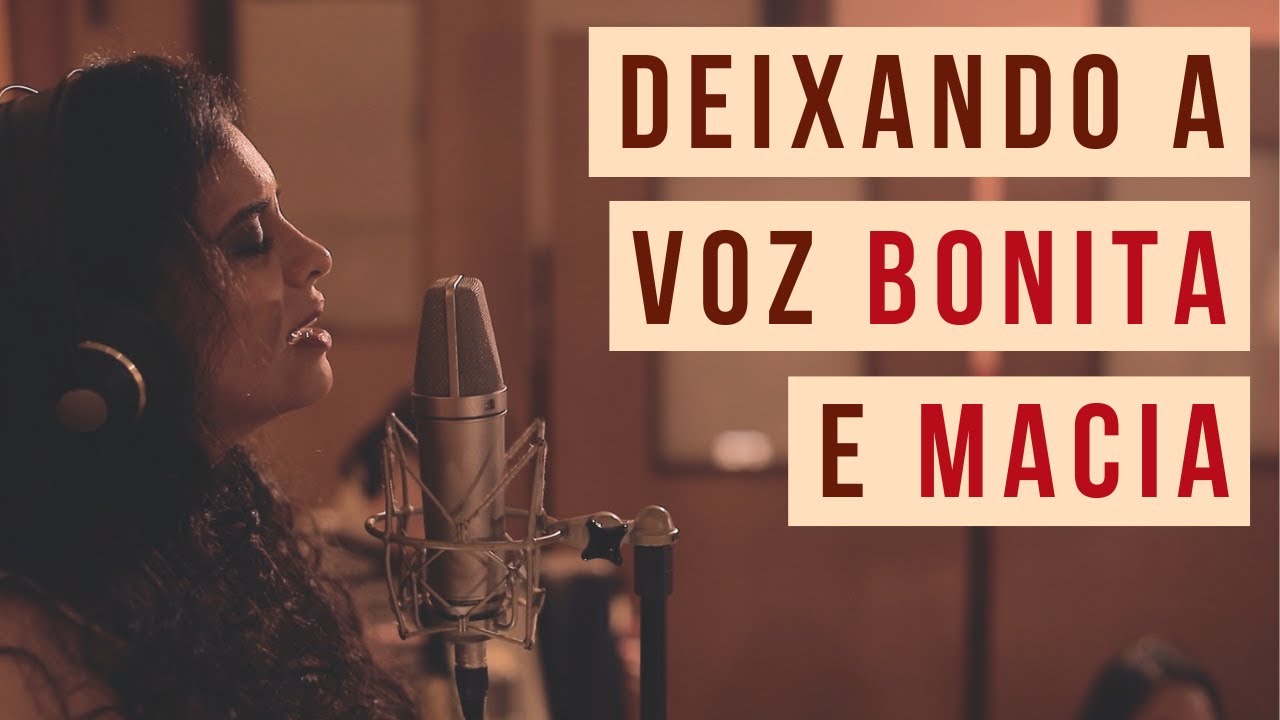 MIX de VOZ MACIA: 5 Dicas para uma VOZ BONITA!