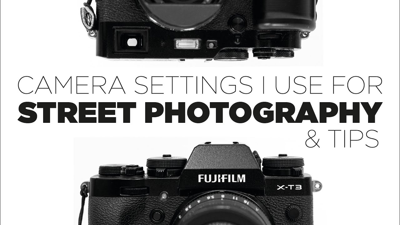 Camera settings for street photography & tips!  Fujifilm XT3 & X100F