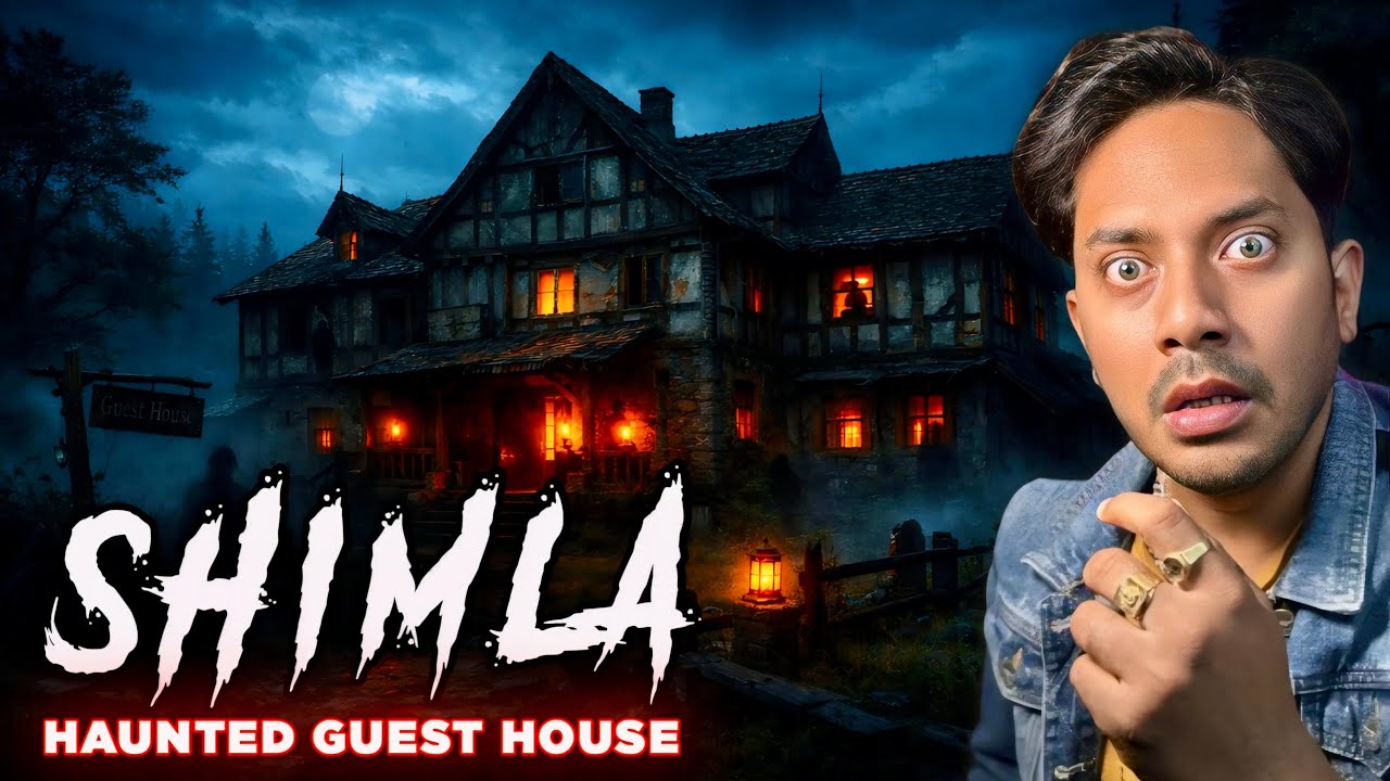 SHIMLA Haunted Guest House 😱 Real Horror Story | शिमला का भूतिया गेस्ट हाउस