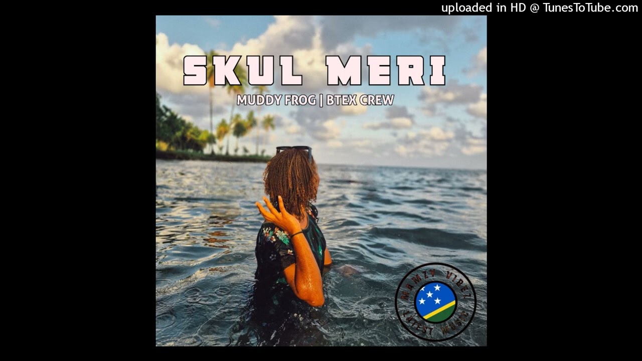 SKUL MERI | Muddy Frog Feat. Btex Crew | Mamzy Vibez🇸🇧🏝🎼 2026