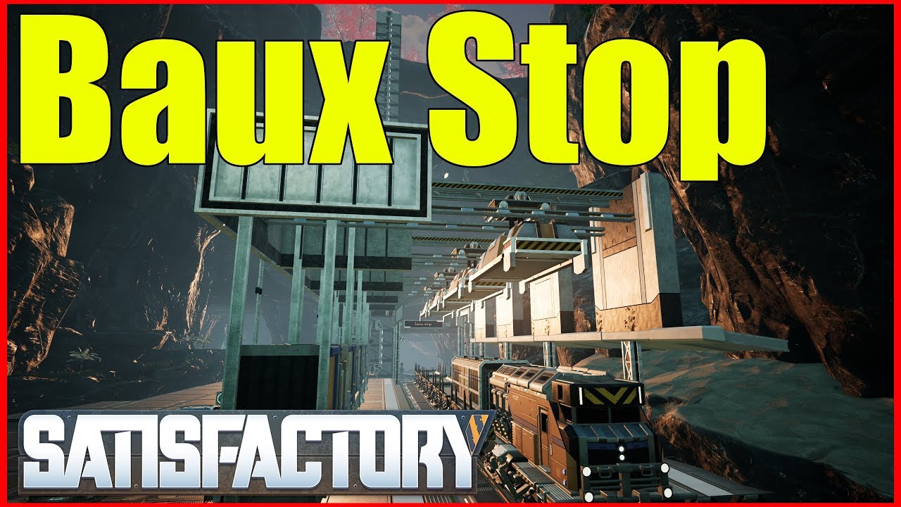 Satisfactory Experimental | Baux Stop