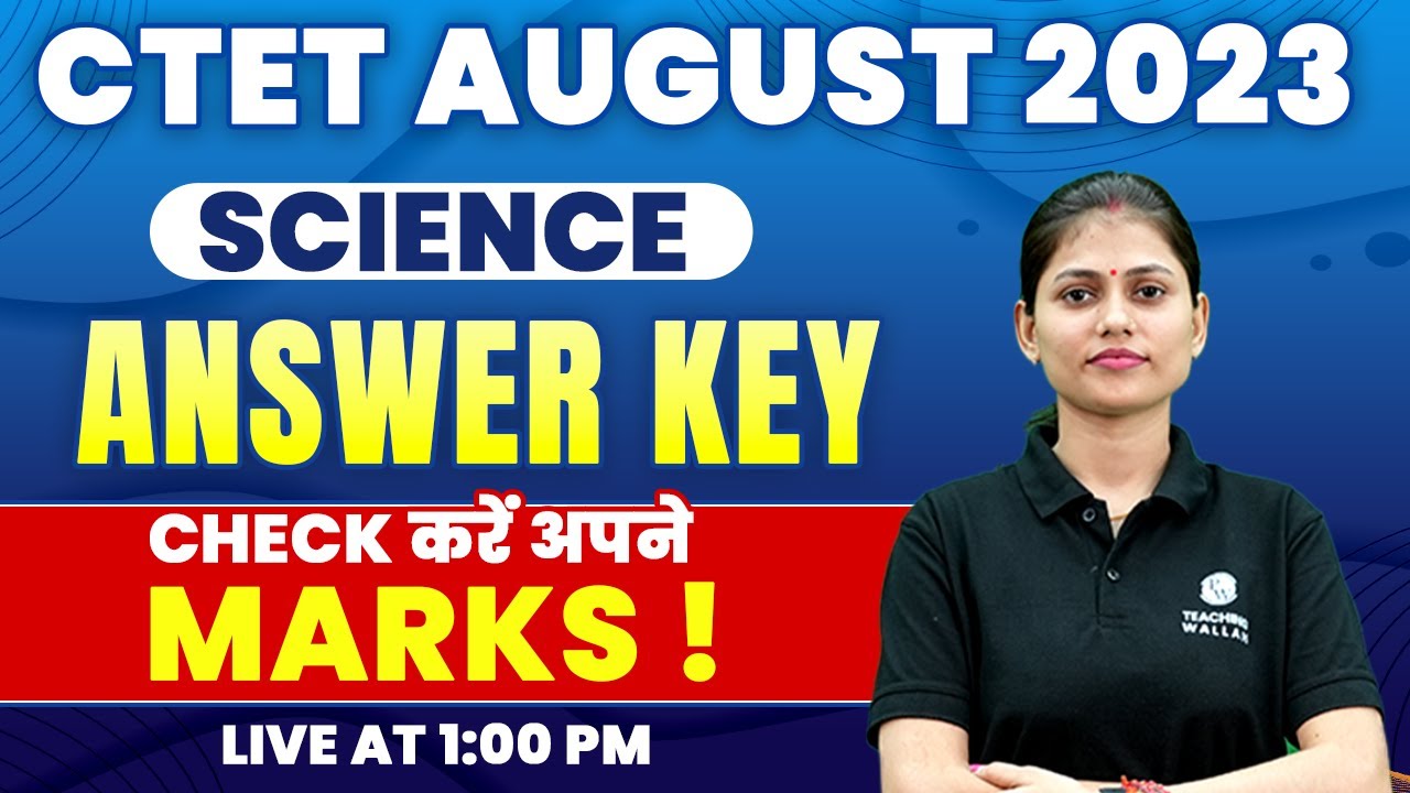 CTET Exam Analysis 2023 | CTET Science Answer Key Analysis 2023 | CTET 20 August Paper Solution 2023