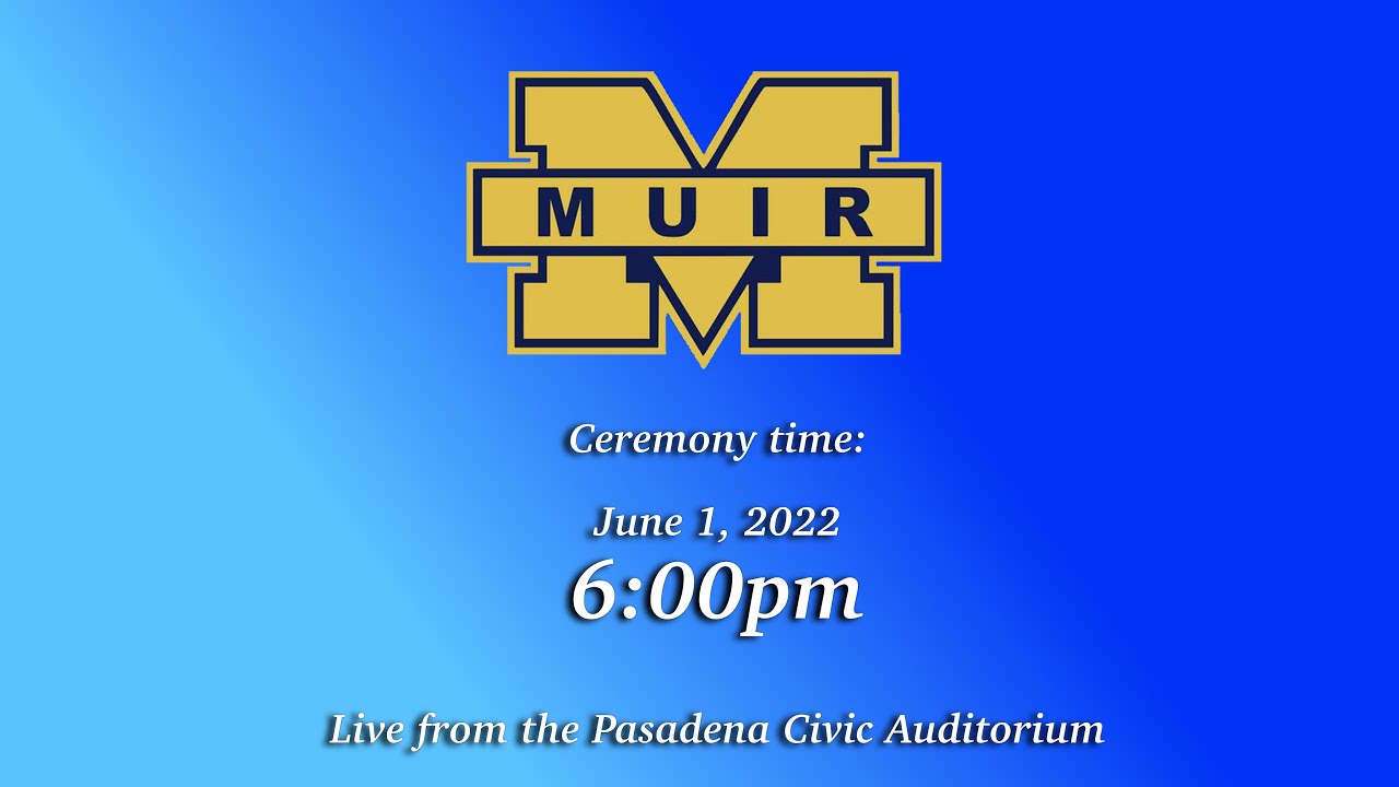 John Muir Early College Magnet Graduation 2022 Livestream (June 1, 6:00pm)