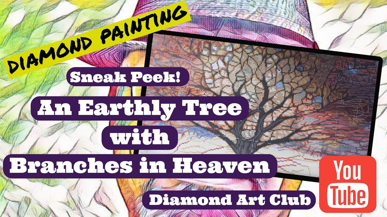 Diamond Art Club Sneak Peek - An Earthly Tree with Branches in Heaven!