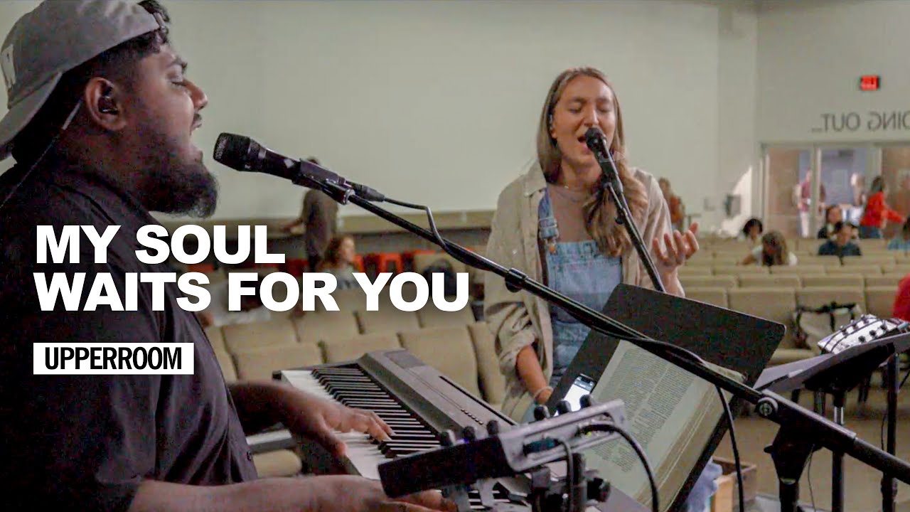 My Soul Waits For You - UPPERROOM