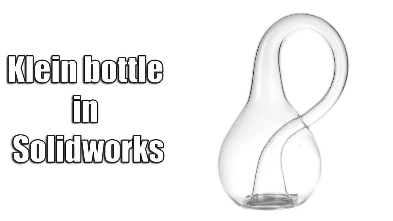Klein bottle in SolidWorks &ndash; Beginner Tutorial (SolidWorks Part Design)