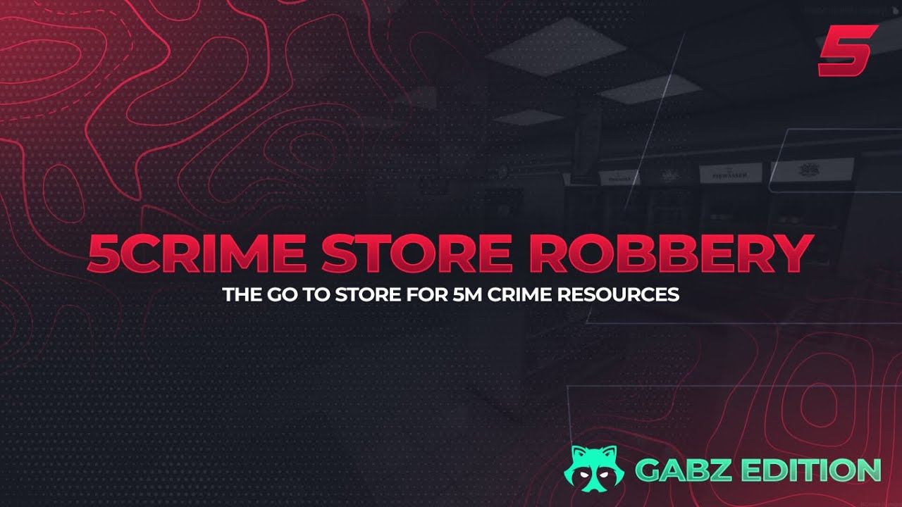 5CRIME Gabz Store Robbery  | FiveM Development | QBCore - ESX - Custom