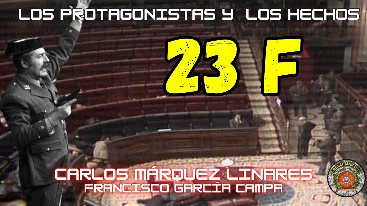 23-F: los protagonistas y los hechos  ¿QUÉ SUCEDIÓ REALMENTE? *Carlos Márquez linares*