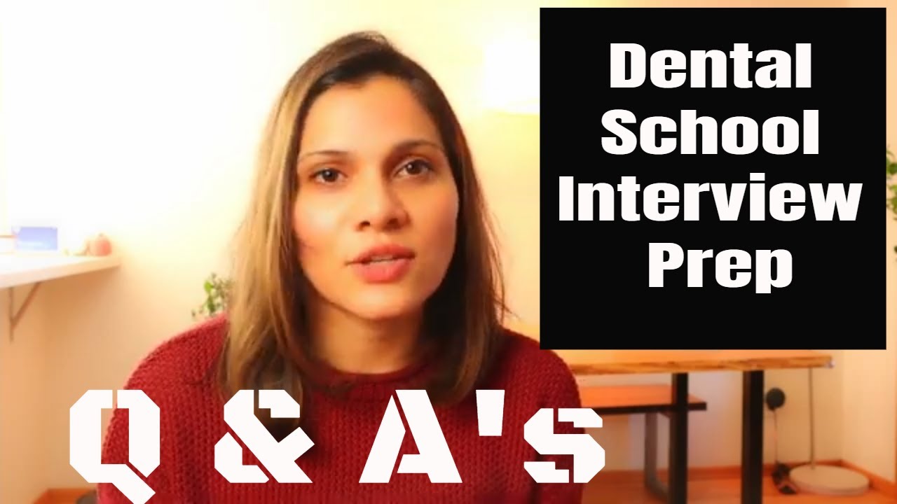 Dental School Interview Prep Questions and Answers