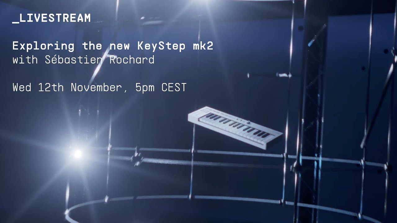 Livestream  | Изучаем KeyStep mk2 с Себом | Arturia