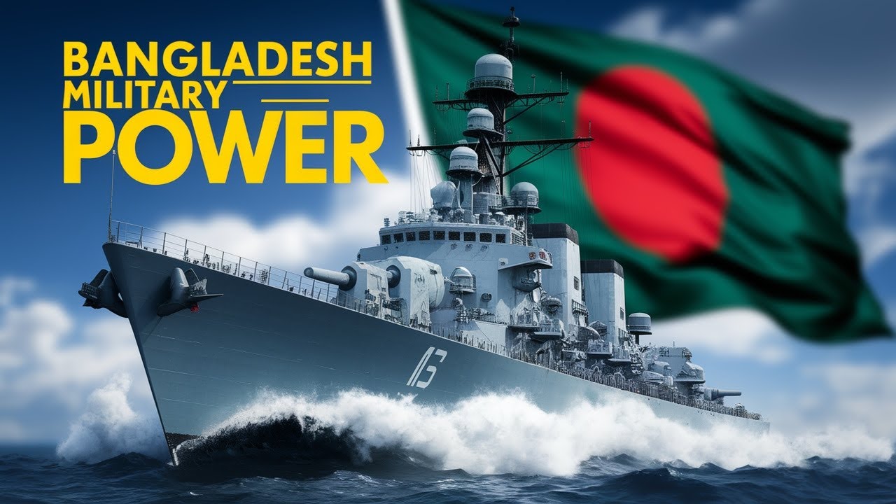 Bangladesh Military Power and Potential in Global Firepower 2025