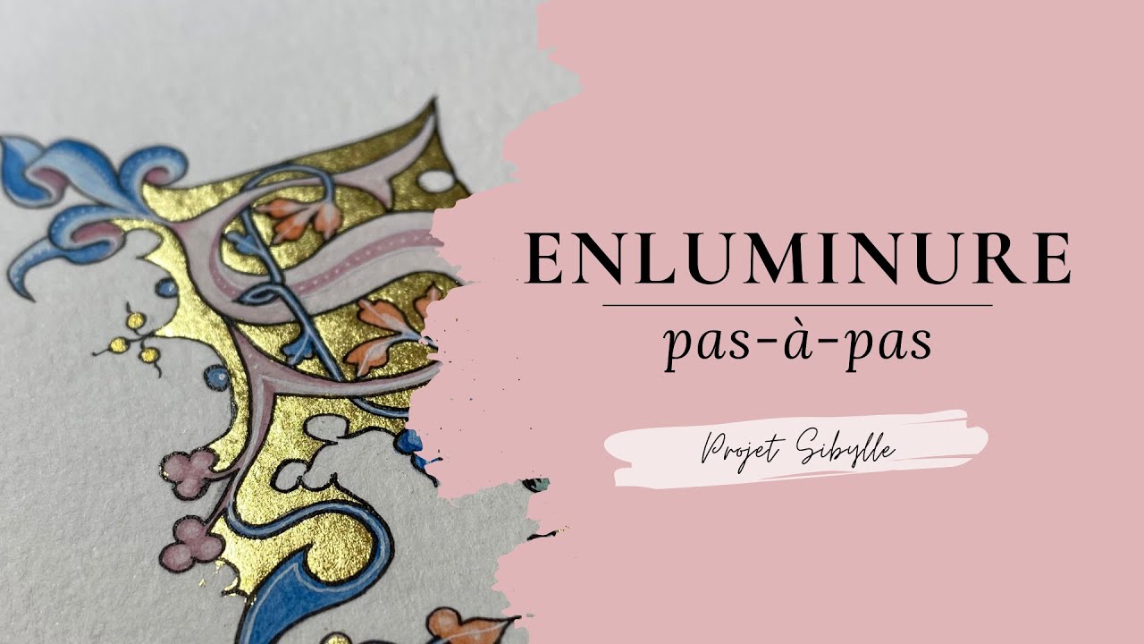 Enluminure pas-à-pas : Projet Sibylle