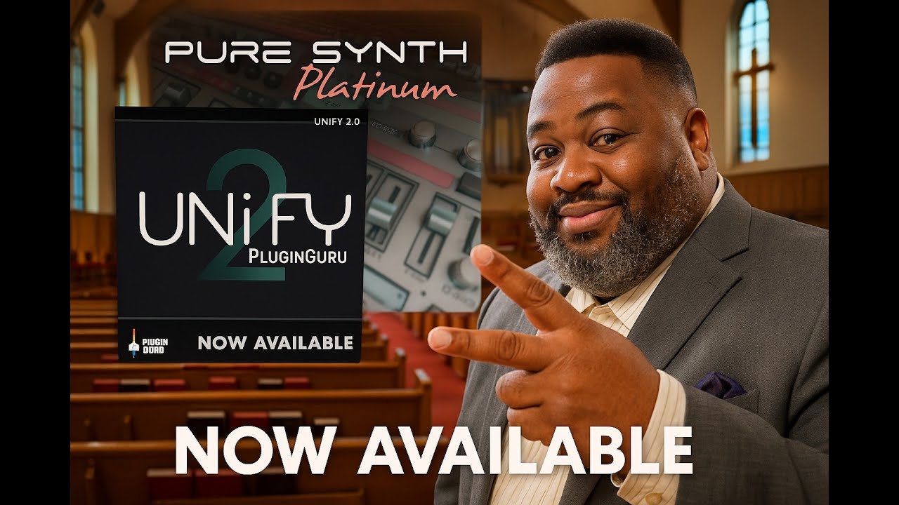 UNIFY 2 + PURE SYNTH =GOSPEL MUSIC UPGRADE!