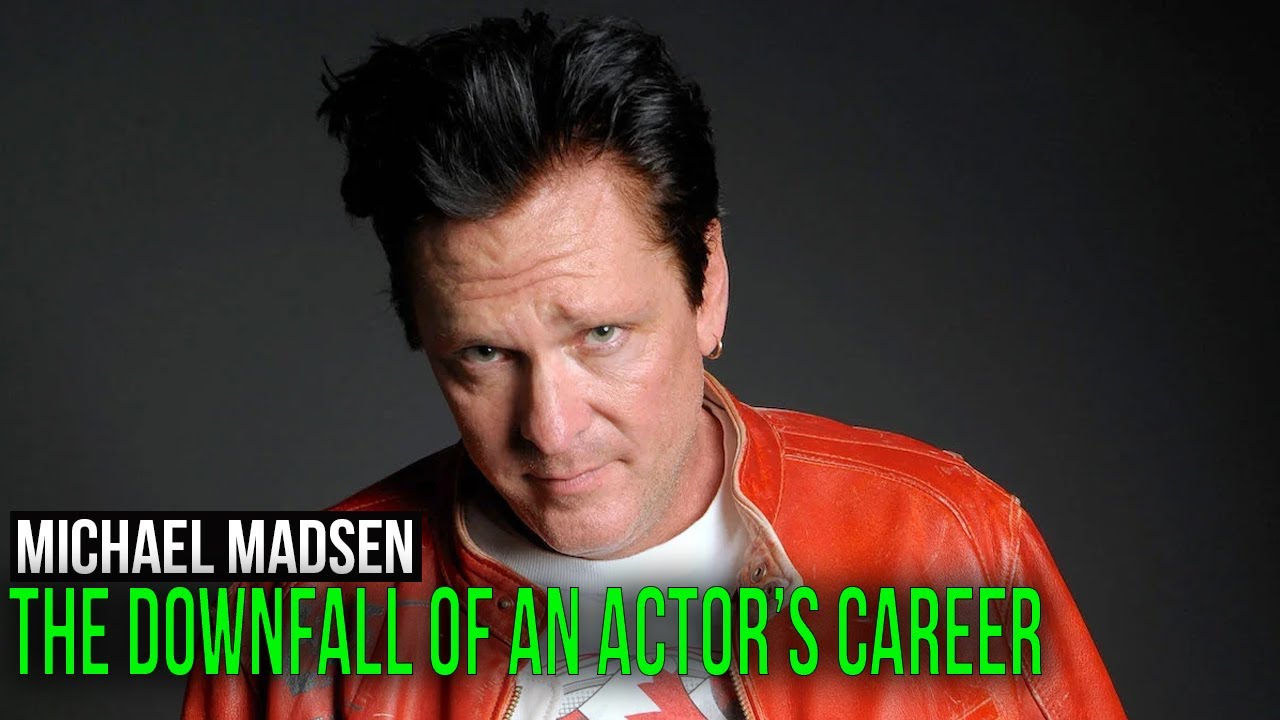 Michael Madsen. The Downfall of an Actor's Career