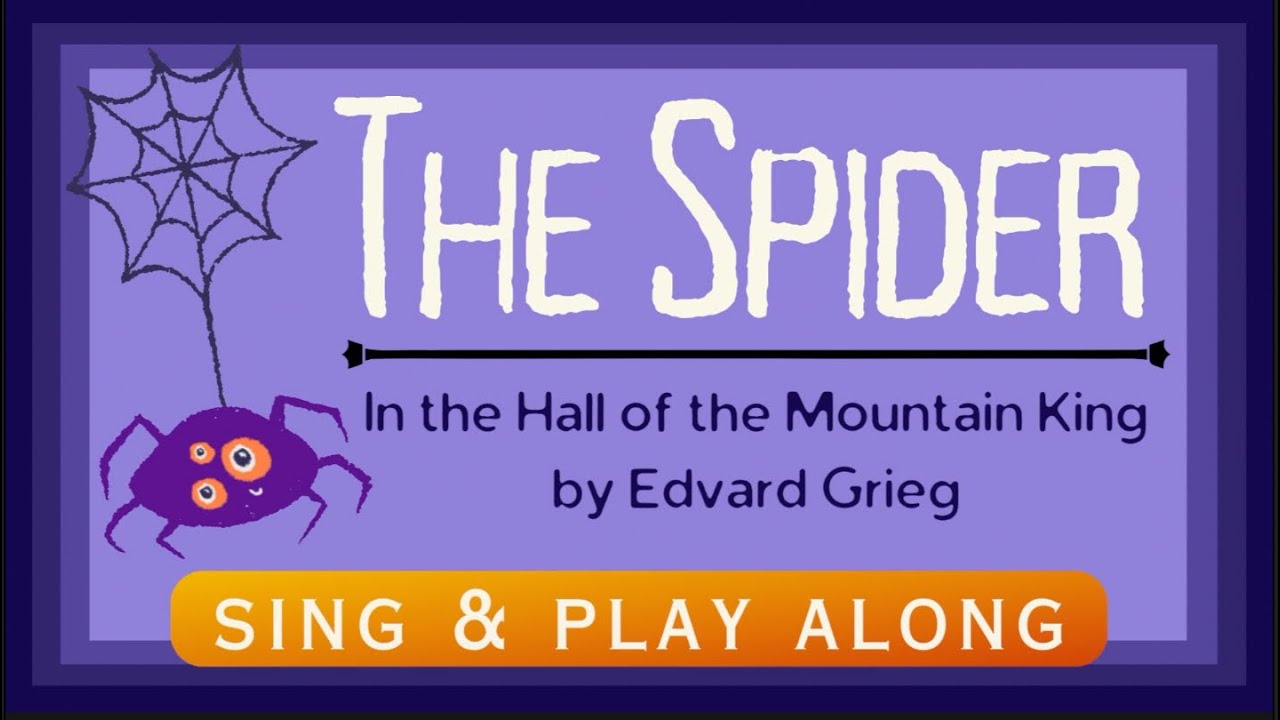 The Spider In the Hall of the Mountain Hill Parody Sing and Play Along