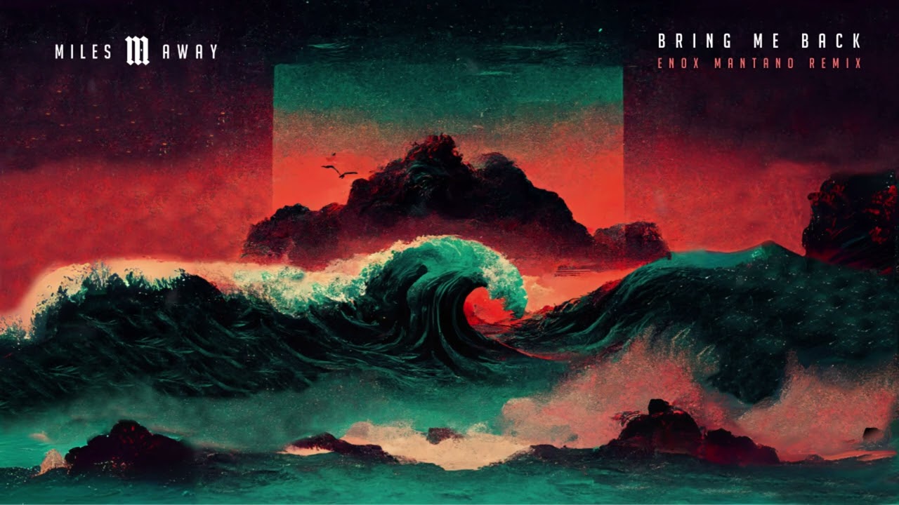 Miles Away - Bring Me Back (feat. Claire Ridgely) [Enox Mantano Remix]  (Chopped Chin Anthem)