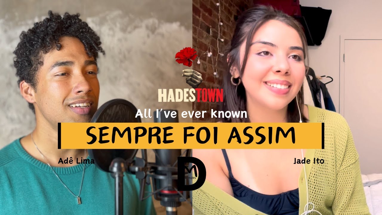 Sempre foi assim - All I've ever known (Hadestown)