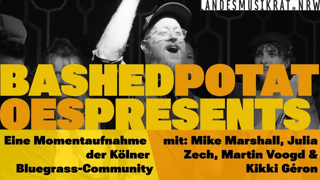 BASHED POTATOES presents: Eine Momentaufnahme der Kölner Bluegrass-Community