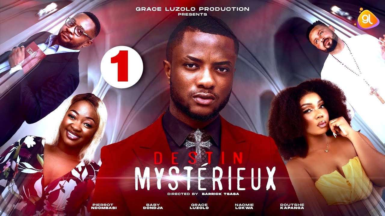 DESTIN MYSTÉRIEUX Ep 1 - Février 2024 - Baby Dondja, Lea Ndaya, Jeremy Shabani,Etoile,Naomie Lokwa