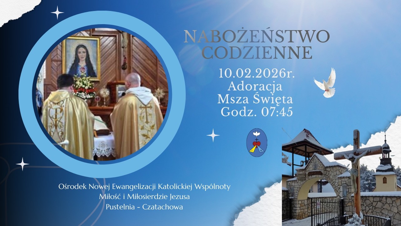 Adoracja, Msza Święta. Transmisja Online Pustelnia - Czatachowa.  10.02.2026 r. Godz. 7:45