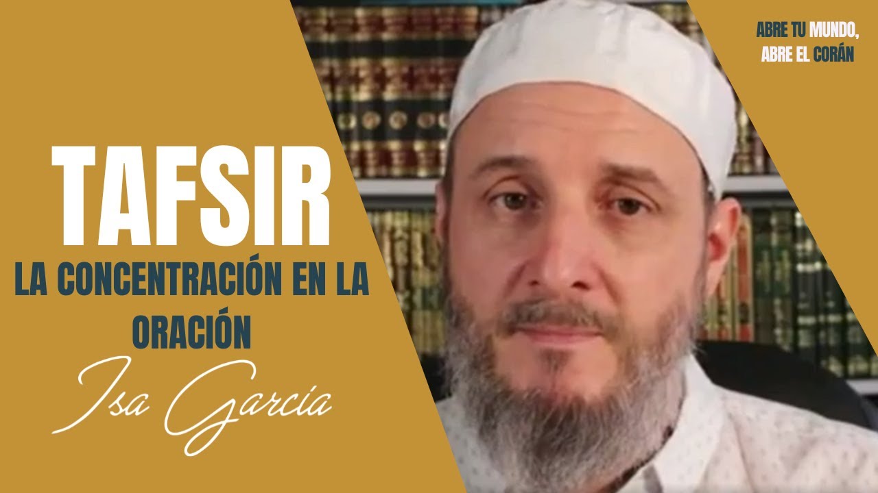 Tafsir 23:2 | La concentración en la oración