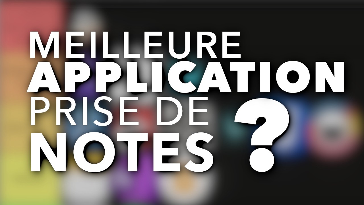 TIERLIST DES APPLICATIONS DE PRISE DE NOTES - À utiliser en 2026