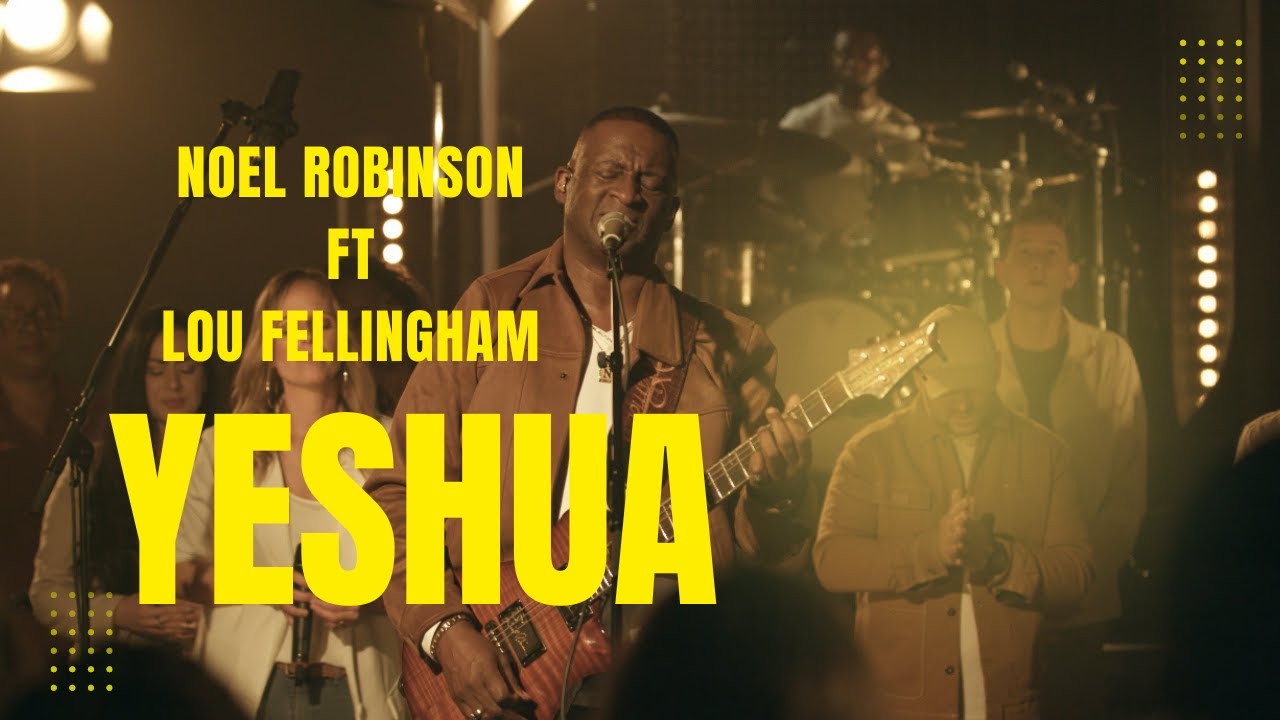 Noel Robinson - Yeshua (My beloved) Ft Lou Fellingham (Official Video)