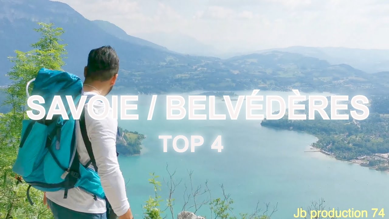 SAVOIE /FRANCE : Top 4 des Belvédères de Savoie
