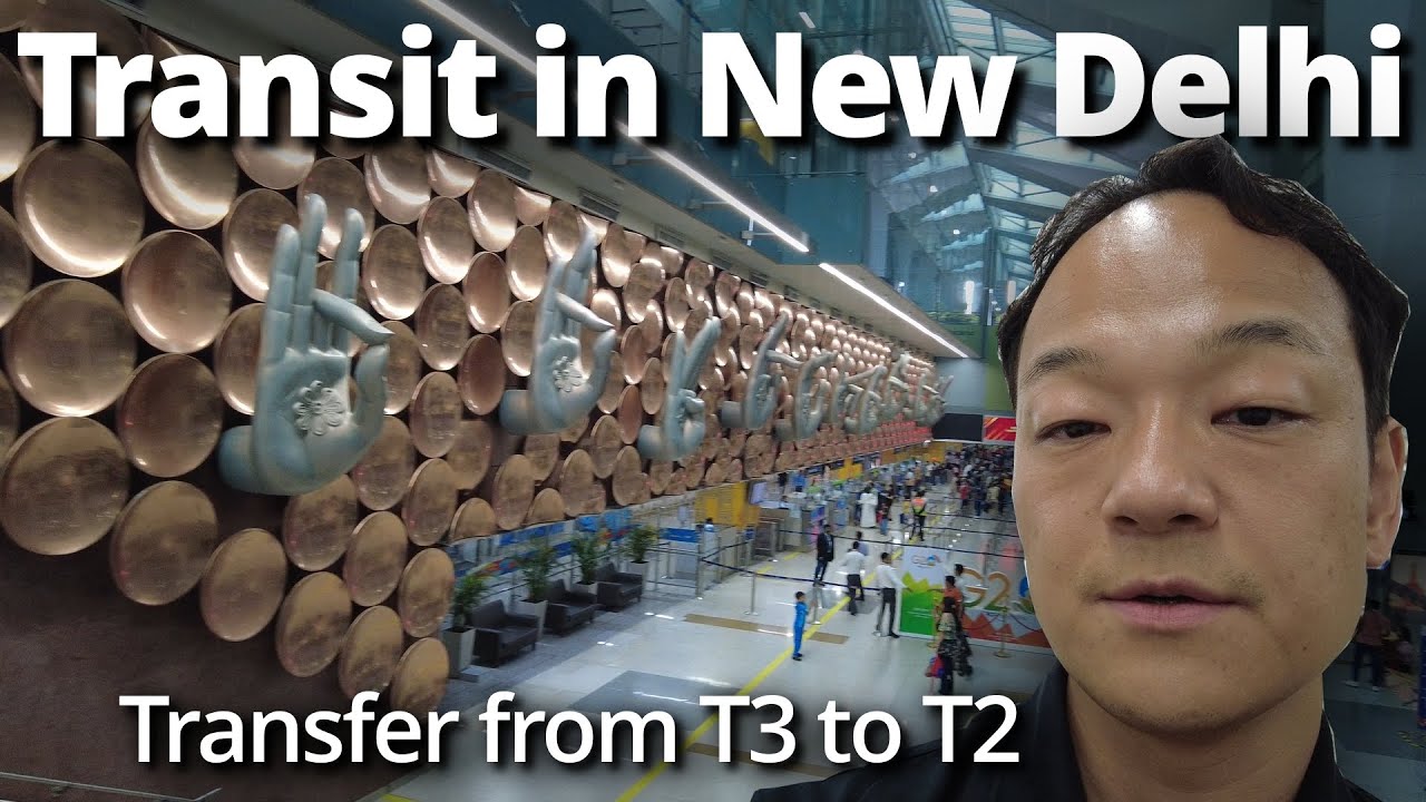 Transit in New Delhi (DEL) नई दिल्ली में पारगमन | Airport guide, transfer from T3 to T2