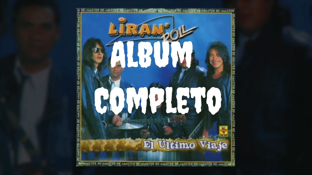 Liran' Roll - El Último Viaje (Album Completo, 1994)