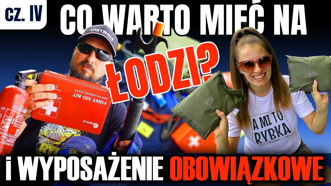 OBOWIĄZKOWE wyposażenie łodzi - Za BRAK CZEGO na pewno dostaniesz MANDAT? A co WARTO mieć NA łódce?