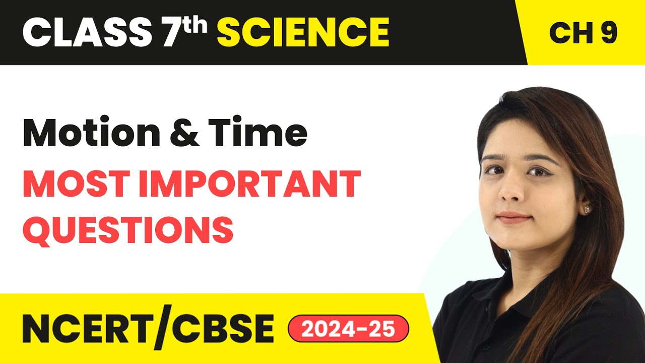 Motion and Time - Most Important Questions | Class 7 Science Chapter 9 | CBSE 2024-25