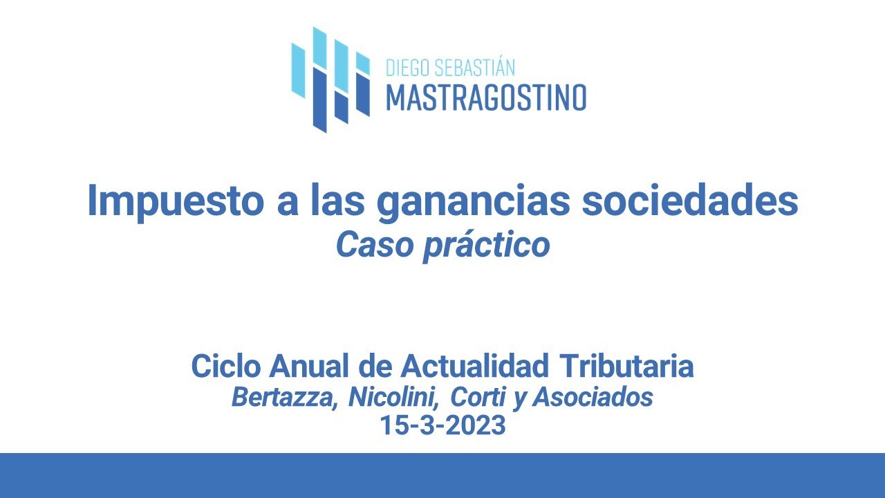 Caso práctico: Impuesto a las ganancias sociedades [con material]