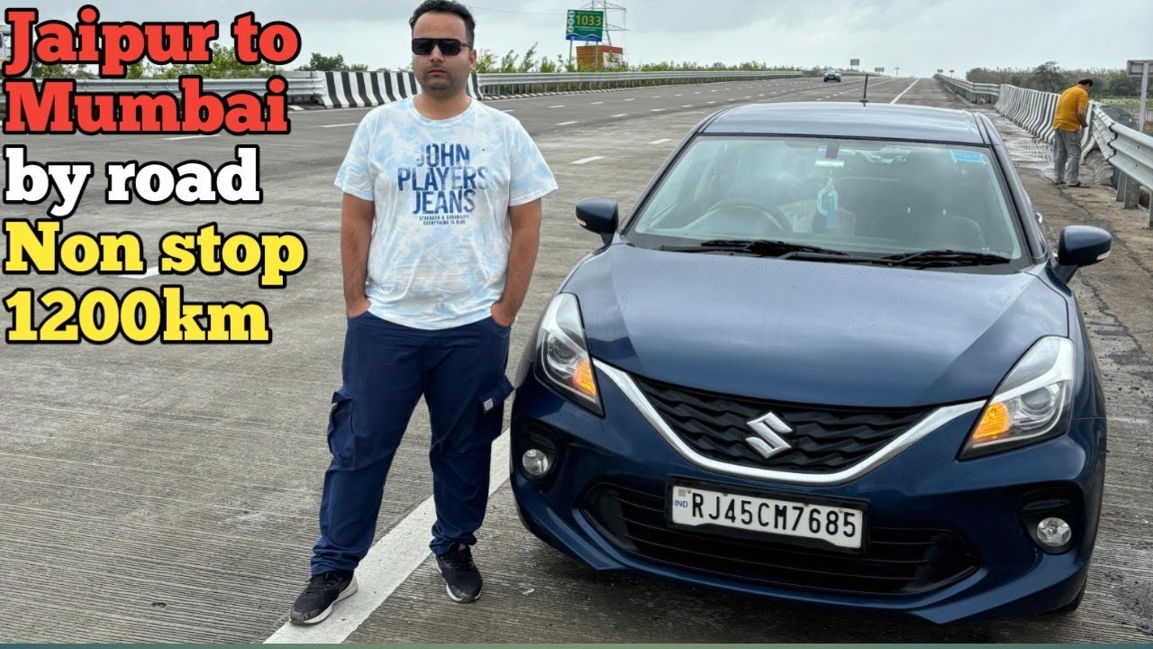 Jaipur to mumbai by road in my baleno non stop 1200km drive.