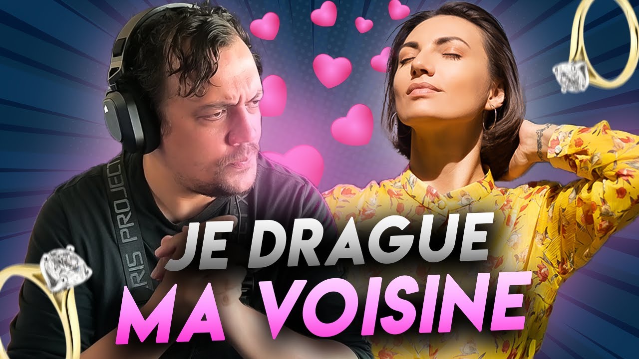 JE DRAGUE MA VOISINE - BEST OF TK #8