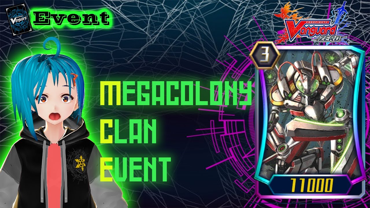 Paralyze the Vanguard?! Megacolony Clan Event (Cardfight Vanguard Zero)