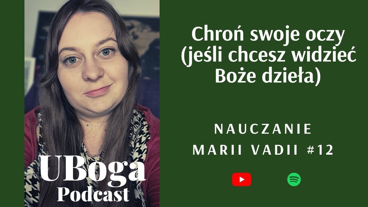 #MariaVadia #12 To, na co patrzysz, ma znaczenie, jeśli chcesz współpracować z Bogiem