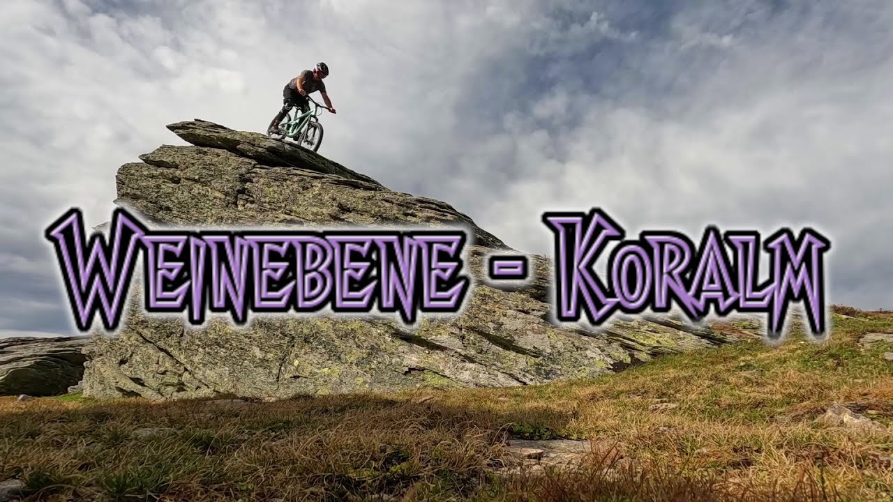 Panorama Mountainbike Tour von der Weinebene zum Koralmspeik und Retour - Freeride Session