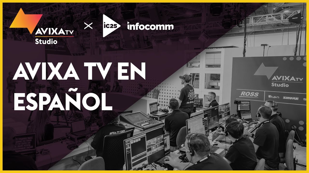 AVIXA TV en Espa&ntilde;ol &ndash; Especial InfoComm 2025 desde Orlando