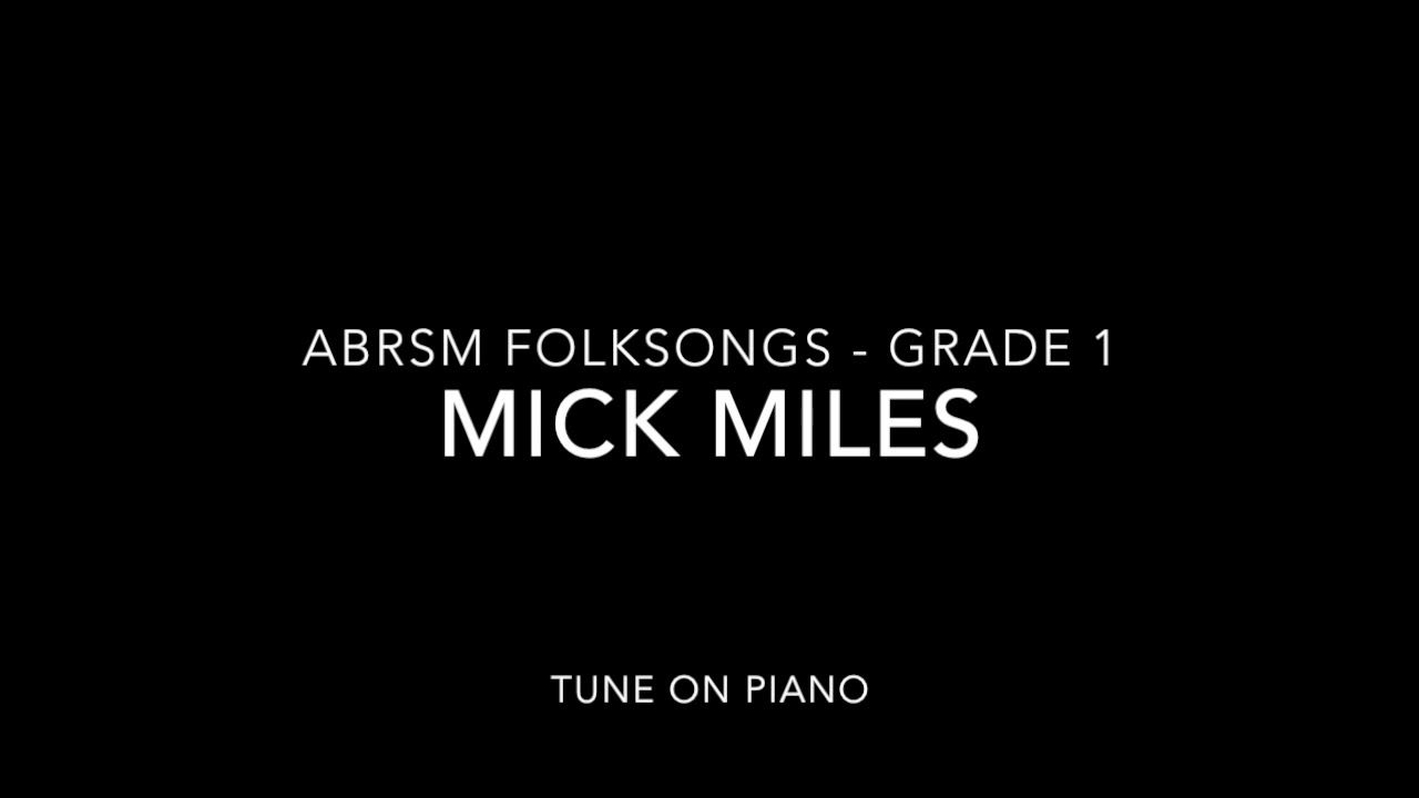 Mick Miles - tune on piano - Grade 1 - ABRSM Folk Songs