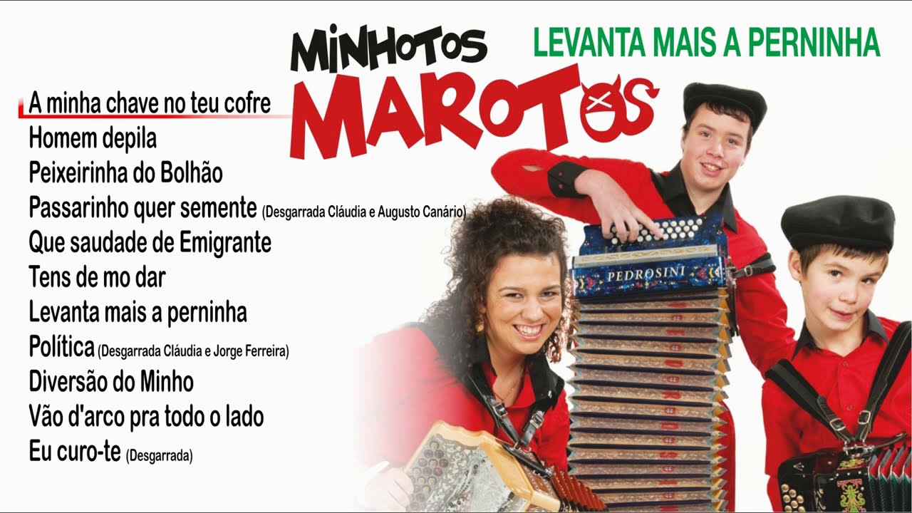 Minhotos Marotos - Levanta mais a perninha (Full album)