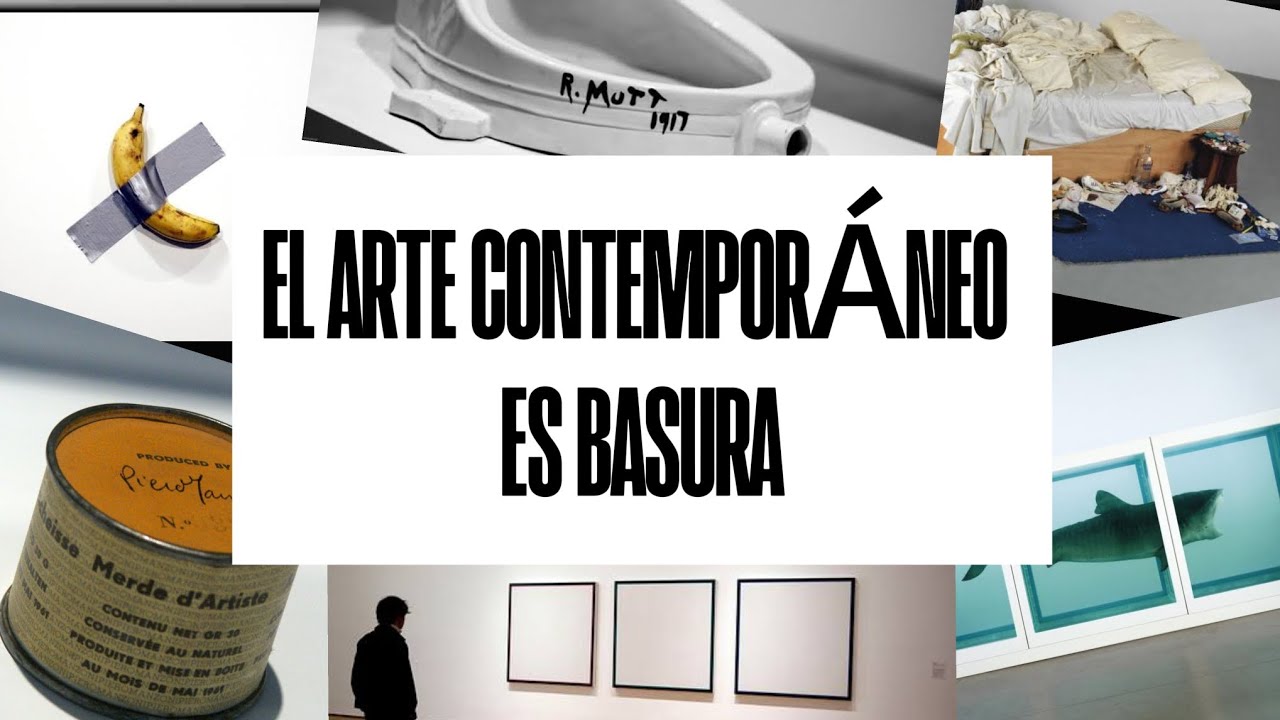 El Arte Contempor&aacute;neo es basura