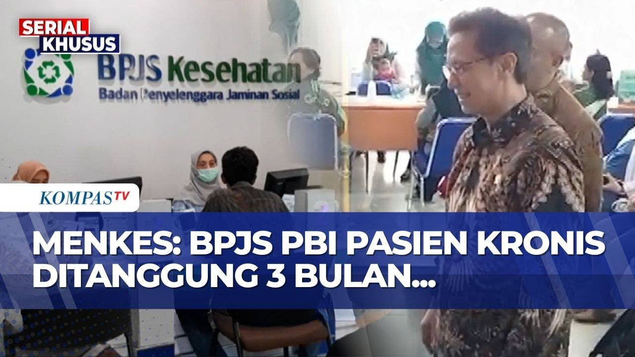 Menkes: Iuran BPJS PBI untuk Pasien Kronis Ditanggung Pemerintah Selama 3 Bulan | KOMPAS PETANG