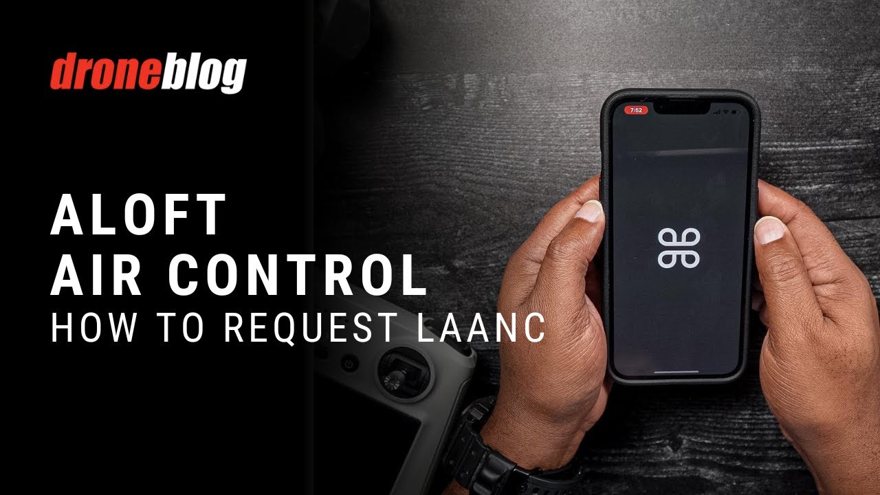 How to Apply for LAANC on a Smart Device using ALOFT Air Control