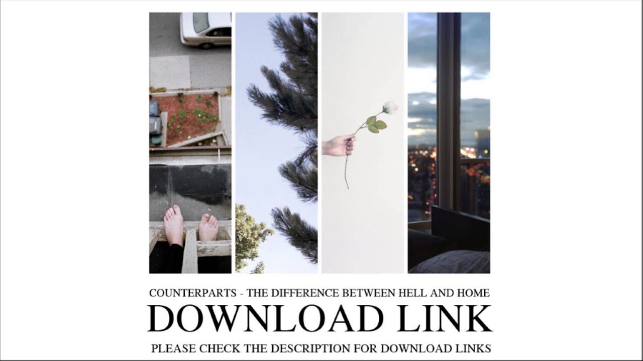 Counterparts - The Difference Between Hell And Home Leak