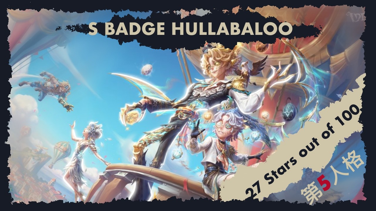 New Hullabaloo Skin Coming Out!? | S Badge Hullabaloo Gameplay | Peak Tier 7 | Identity V