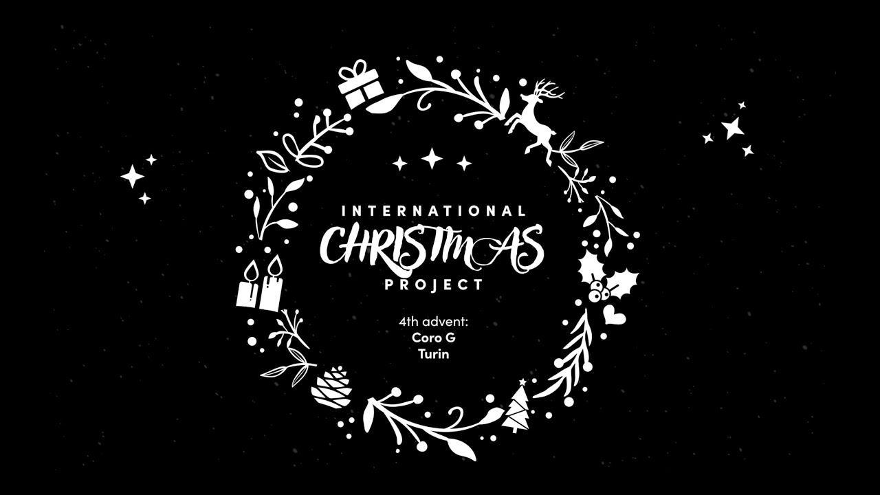 International Christmas Project - 4. Advent with Coro G (Italy)