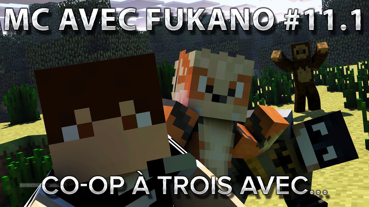 MC avec Fukano #11.1 : CO-OP à trois avec...