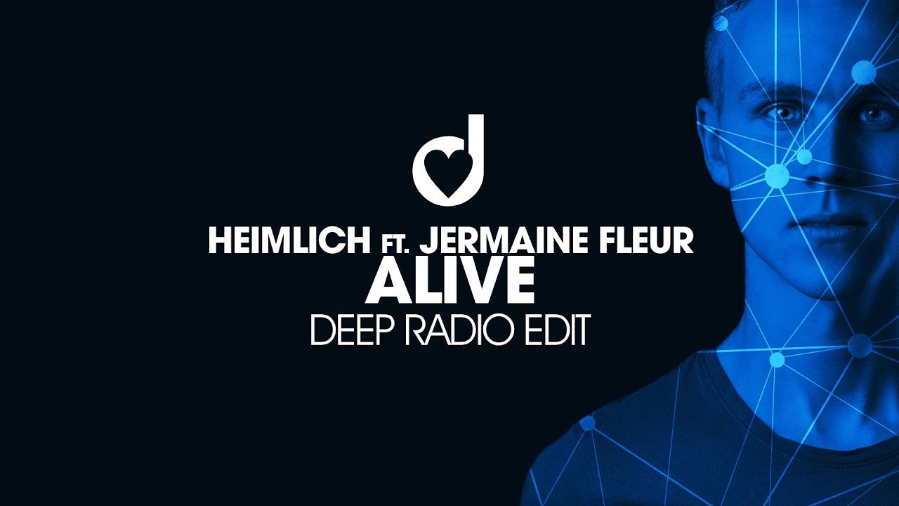 Heimlich feat. Jermaine Fleur - Alive (Deep Radio Edit)