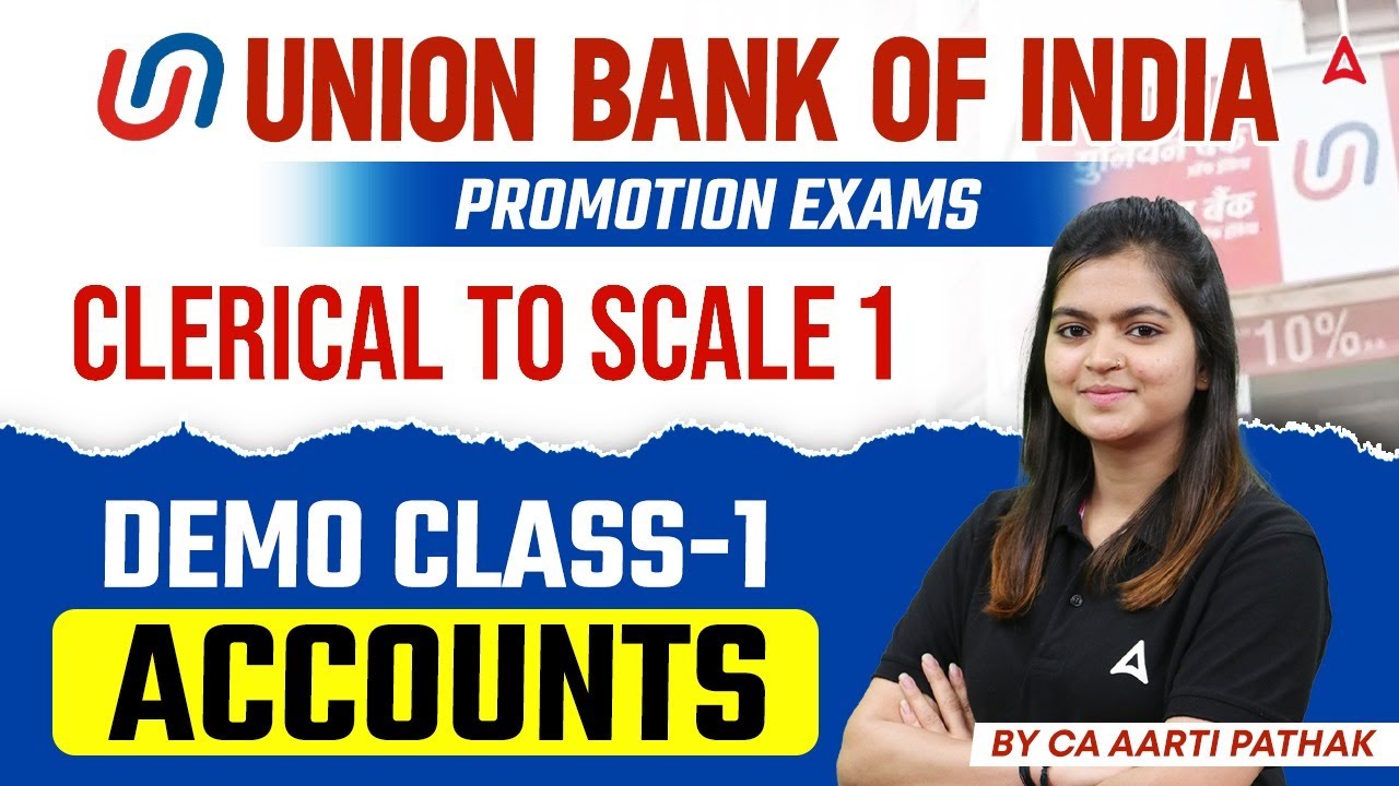 Union Bank of India Promotion Exams 2024-2025 | Clerical to Scale 1 | Accounts | Demo Class-1 📊💼